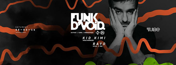 Funk D'Void Kid Kimi Rayo The Tube