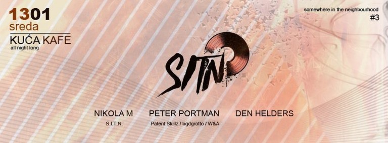 Somewhere In The Neighbourhood / S.I.T.N. #3