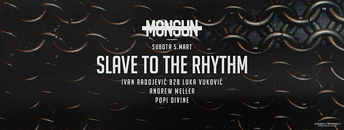 Slave To The Rhythm Monsun
