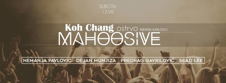 MAHOOSIVE na ostrvu Koh Chang ovog vikenda
