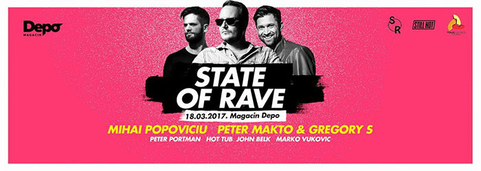 STATE of RAVE Mihai Popoviciu Peter Makto & Gregory S Peter Portman Hot Tub Marko Vukovic John Belk Magacin Depo