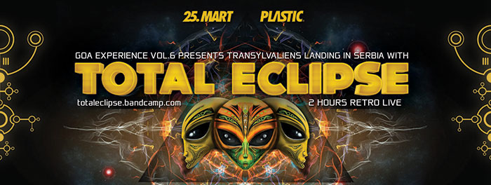 Goa Experience 6 Total Eclipse Chaotic Beats DaPEACE Mozza Transylvaliens Festival Plastic