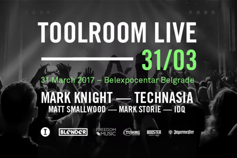 TOOLROOM Live spektakl 31.marta u BelexpoCentru! Mark Knight/Technasia/Matt Smallwood/Mark Storie/IDQ