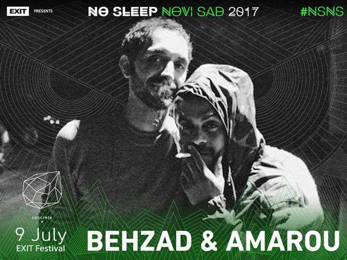 Behzad & Amarou No Sleep Novi Sad EXIT festival
