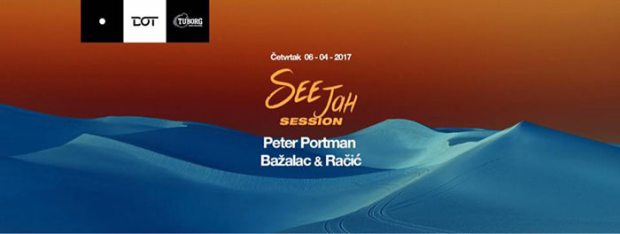 See Jah Session Peter Portman Bazalac Racic Dot