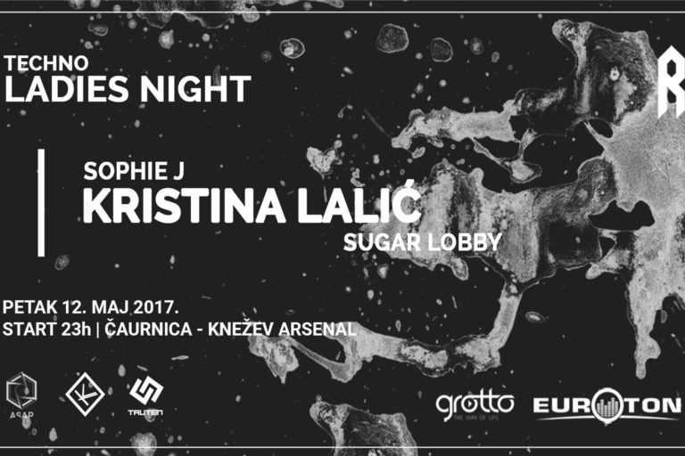 Techno Ladies Night / Čaurnica – Knežev Arsenal