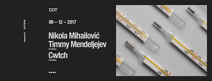 Nikola Mihailovic Timmy Mendeljejev Cwtch techno DOT