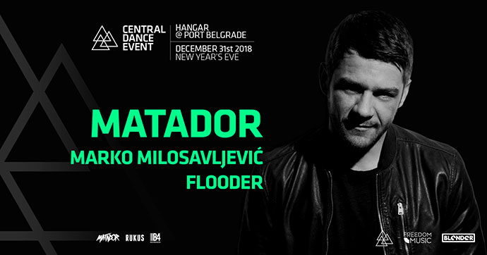 Central Dance Event 2019 Matador Marko Milosavljević Flooder Hangar