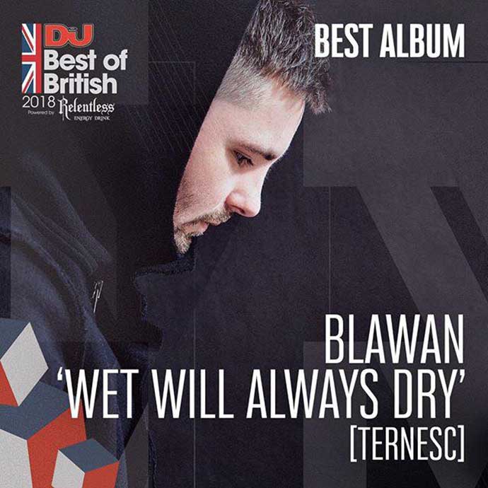 Blawan Wet Will Always Dry Ternesc Best Album DJ Mag Best Of British Awards 2018