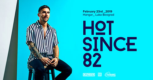 Hot Since 82 Blender Hangar Serbia Belgrade 2019
