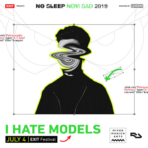 I Hate Models No Sleep Novi Sad 2019