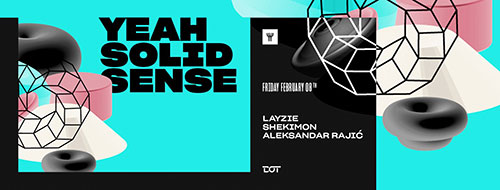 Yeah Solid Sense Layzie Shekimon Aleksandar Rajić DOT