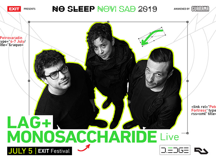 Lag Monosaccharide No Sleep Novi Sad EXIT festival 2019
