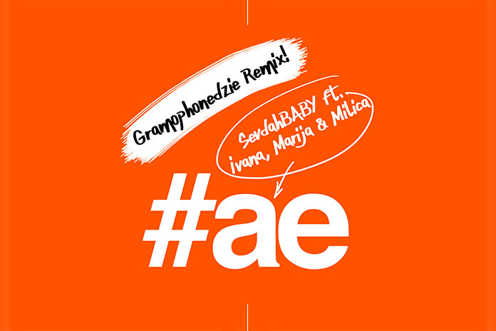SevdahBABY AE GramophoneDzie Remix