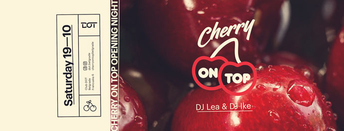 Cherry On Top DOT otvaranje 2019