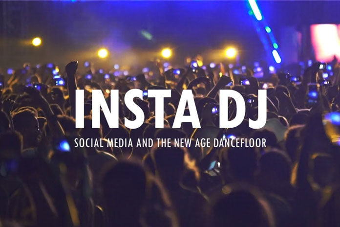 INSTA DJ Social Media and the New Age Dancefloor