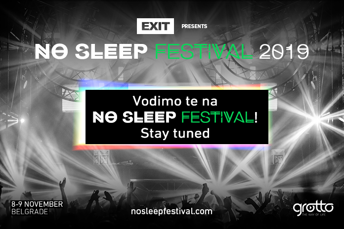 Ugrabi šansu za No Sleep festival ulaznice uz Grotto!