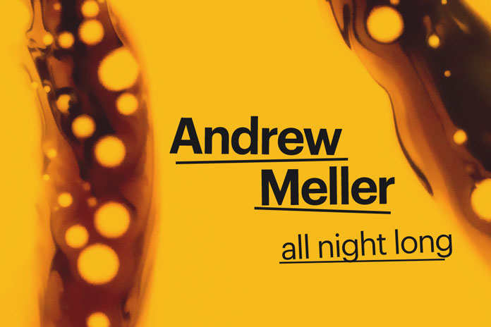 Andrew Meller All Night Long DOT 2019