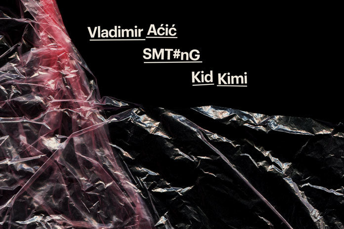 Vladimir Aćić SMT#nG Kid Kimi DOT