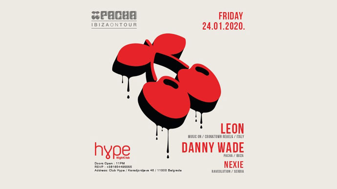 Pacha Ibiza DJ Leon Danny Wade Hype Belgrade 2020