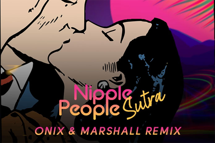 Nipplepeople Sutra ONIX Marshall Remix
