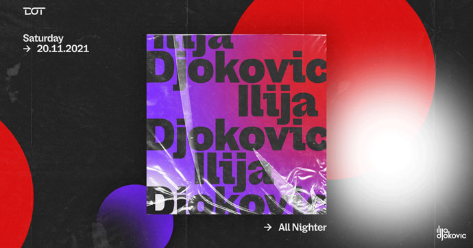 Ilija Djokovic DOT All Night Long 2021