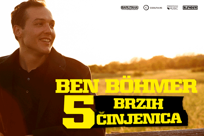 Ben Bohmer pet cinjenica