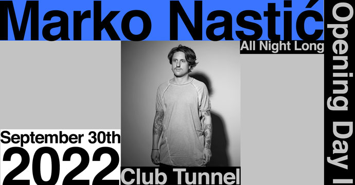 Marko Nastic All Night Long Club Tunnel