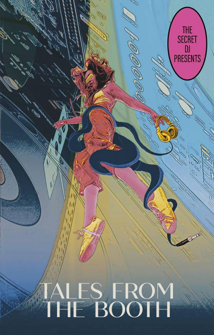 Tales From The Booth The Secret DJ