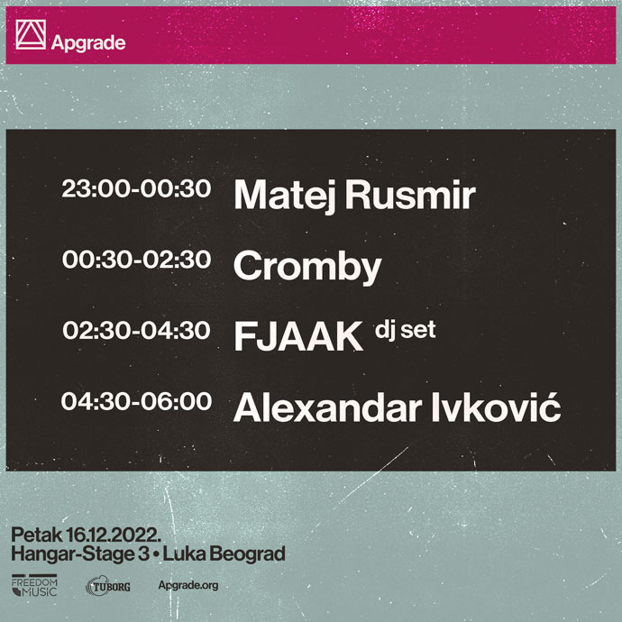 Satnica Apgrade žurke na kojoj će gostovati DJ duo FJAKK uz Cromby, Matej Rusmir i Alexandar Ivković.