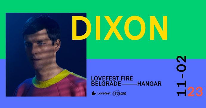 DJ Dixon dolazi na Lovefest Fire događaj 11. februara 2023. godine u Hangar Luka Beograd.