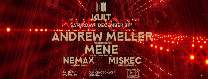 Klub Kult Nova godina 2023. 31. decembra 2022. godine nastupaju Andrew Meller, Mene, Nemax i Miskec.