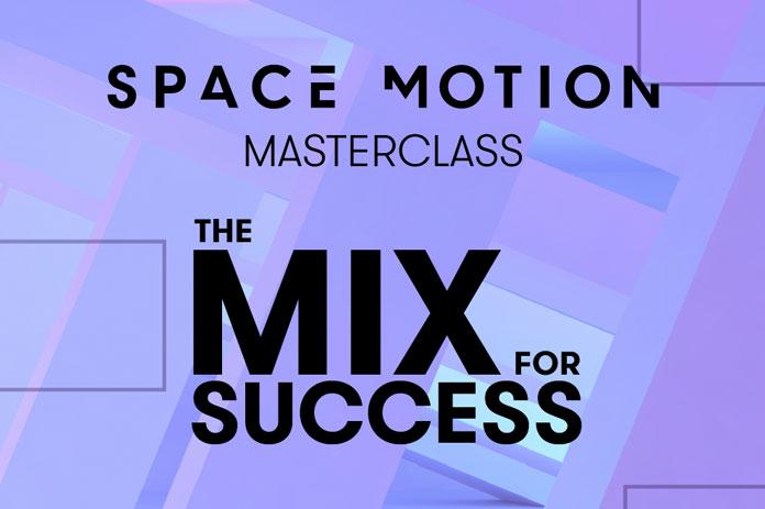 Space Motion će održati Masterclass u Novom Sadu! Space Motion The Mix For Success Masterclass u Novom Sadu 13. januara 2023. godine.