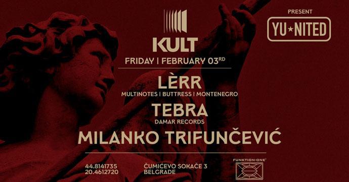Crnogorski DJ Lèrr i domaćini Tebra i Milanko Trifunčević na novoj YU⋆NITED žurci u klubu Kult 03. februara 2023. godine.