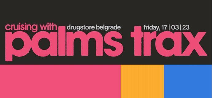 DJ Palms Trax će nastupiti u klubu Drugstore 17. marta 2023. godine.