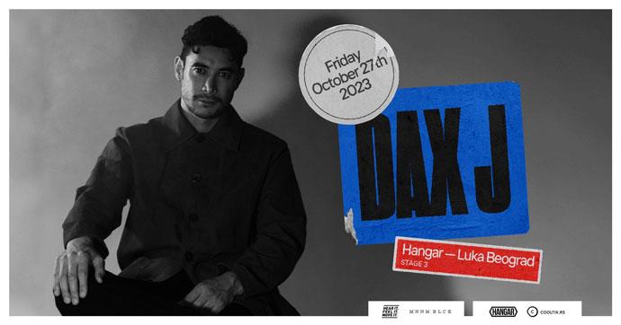 Dax J će nastupiti u Hangaru luke Beograd 27. oktobra 2023. godine.