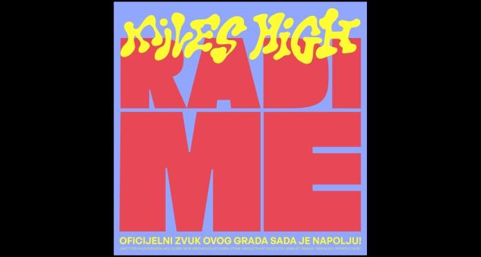 Da li vas radi? Novi single „Miles High – Radi Me“ Miles High Radi Me izdanje grotto vest