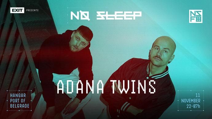 Adana Twins No Sleep 2023.