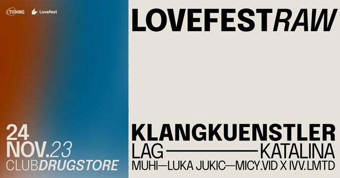 Lovefest Raw žurka na kojoj će nastupiti Klangkuenstler u klubu Drugstore 24. novembra 2023. godine.