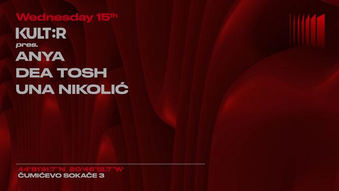 Anya, Dea Tosh i Una Nikolić će nastupiti u Klubu Kult 15. novembra 2023. godine u okviru KULT:R večeri.