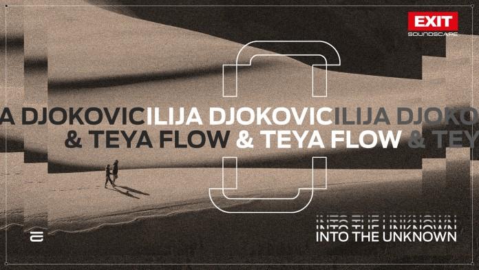 Ilija Djokovic & Teya Flow Into The Unknown EXIT Soundscape 2023