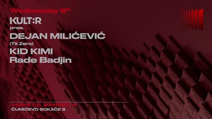 Kult:R će 08. novembra 2023. godine ugostiti DJ-eve - Dejana Milićevića, Kid Kimija i Radeta Badjina.