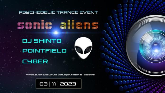 „Sonic Aliens“ psychedelic trance događaj ovog petka u Beogradu! Sonic Aliens Trance Beograd 2023