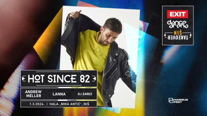 Hot Since 82 predvodi Exitovu Dance Arena Takeover žurku 1. marta u Nišu!