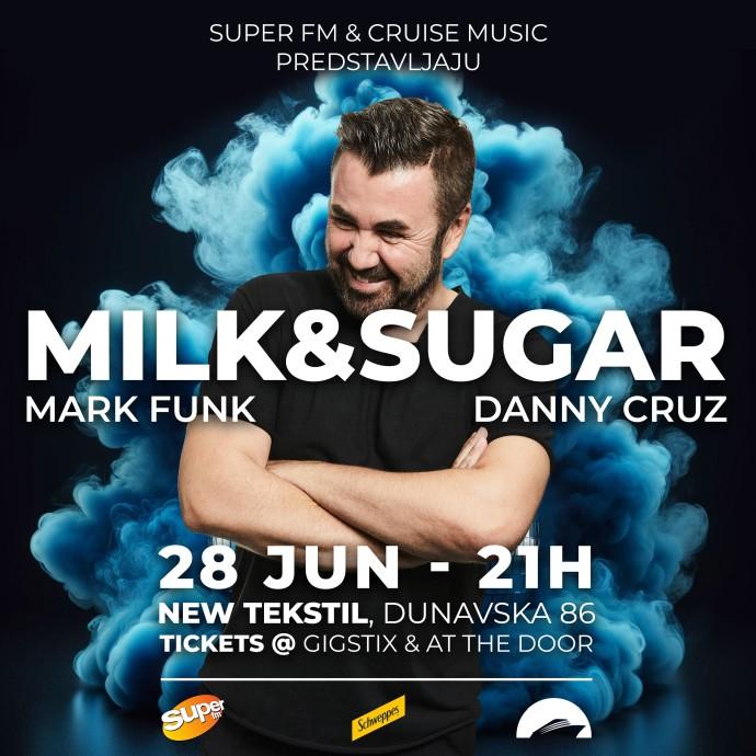 milk sugar danny cruz mark funk super fm cruise music beograd