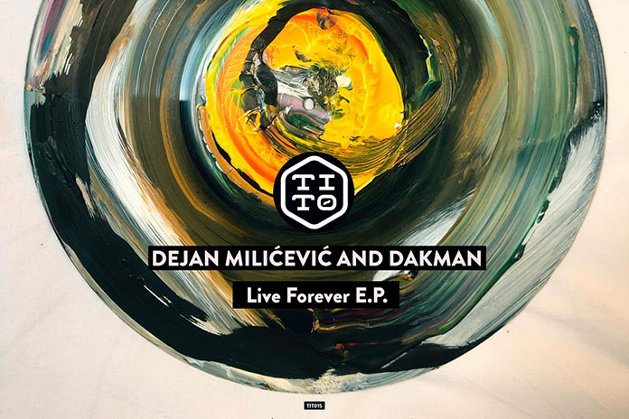Dejan Milićević, Dakman - Live Forever EP izdato za Tit Zero Recordings.