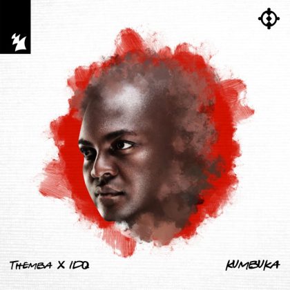 THEMBA vs. IDQ &ndash; KUMBUKA (Armada Music)