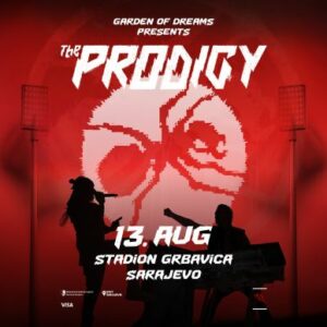 The Prodigy će nastupiti u Sarajevu 13. avgusta 2026. godine u Garden of Dreams organizaciji.